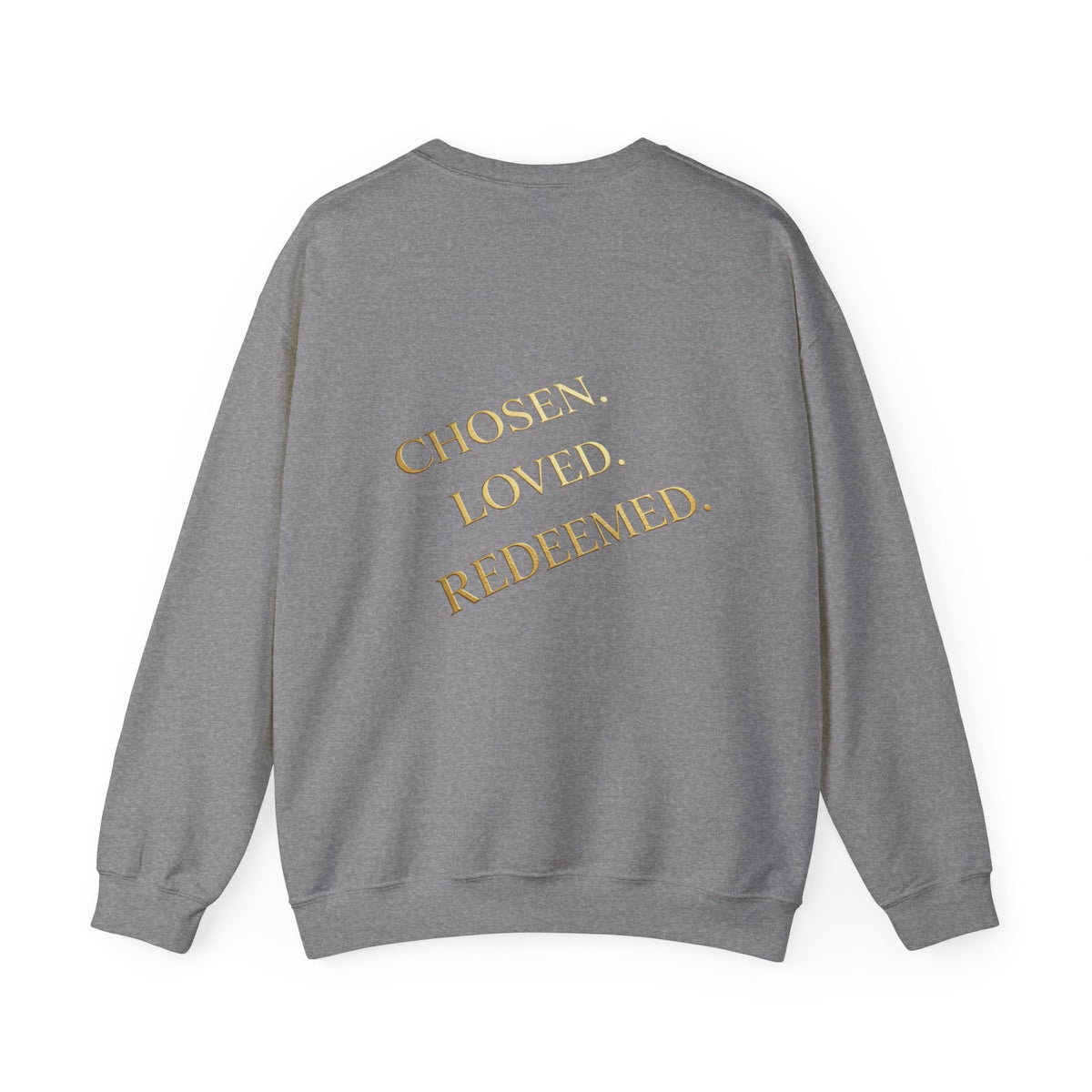 ✨ Chosen. Loved. Redeemed. – Elegant Christian Sweatshirt | Gold Foil Faith Tee | Subtle Cross & Heart Design | Inspirational Bible Verse Apparel by Uplifted Gear Printify
