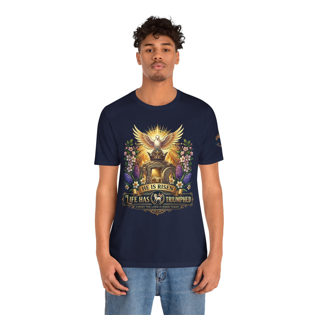He Is Risen "Life Has Triumphed" T-Shirt — Easter Resurrection Christian Tee Printify
