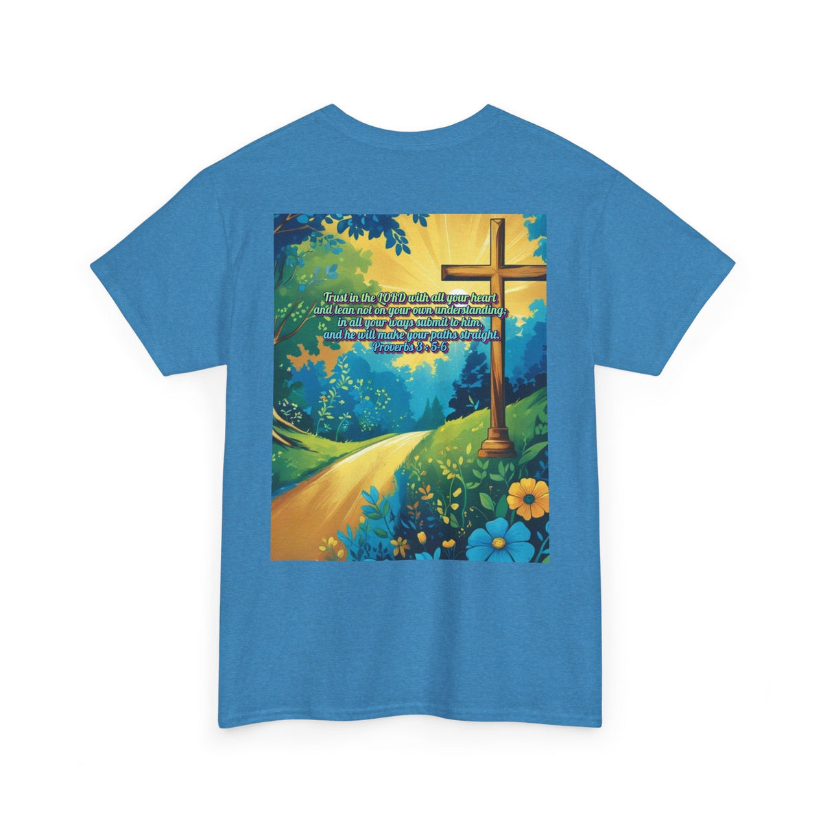 Trust in The Lord Proverbs 3:5-6 Biblical Design Unisex Heavy Cotton Tee Printify