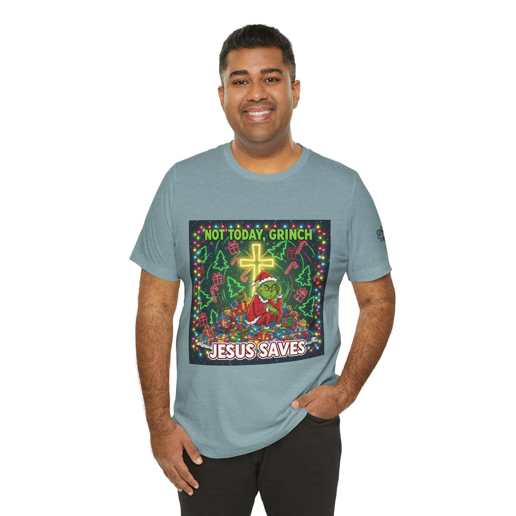 🎄 Not Today, Grinch – Jesus Saves | Funny Christian Christmas T-Shirt | Festive Green & Red Cartoon Style | Bold Faith Holiday Tee by Uplifted Gear Printify