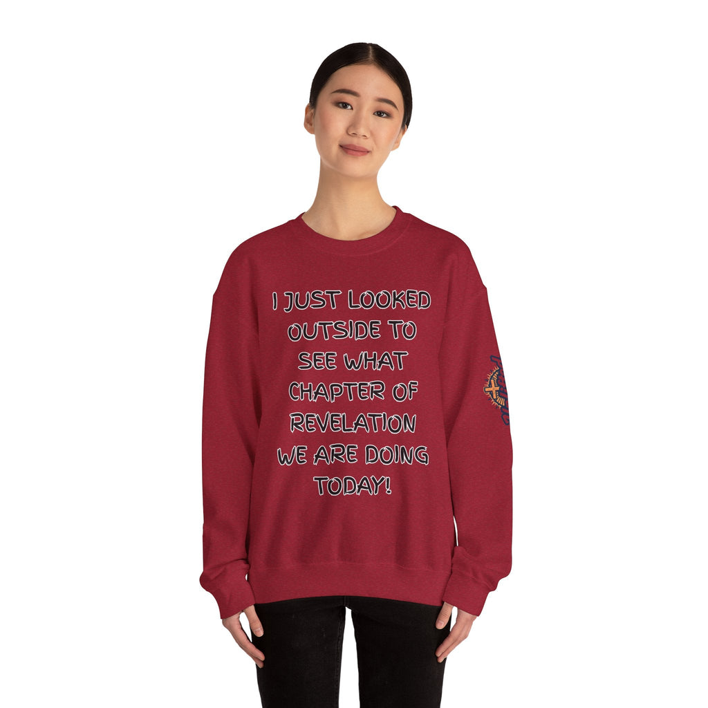 What Chapter of Revelation Sweatshirt – I Looked Outside My Window Christian Sweatshirt for End Times Humor & Faith Printify