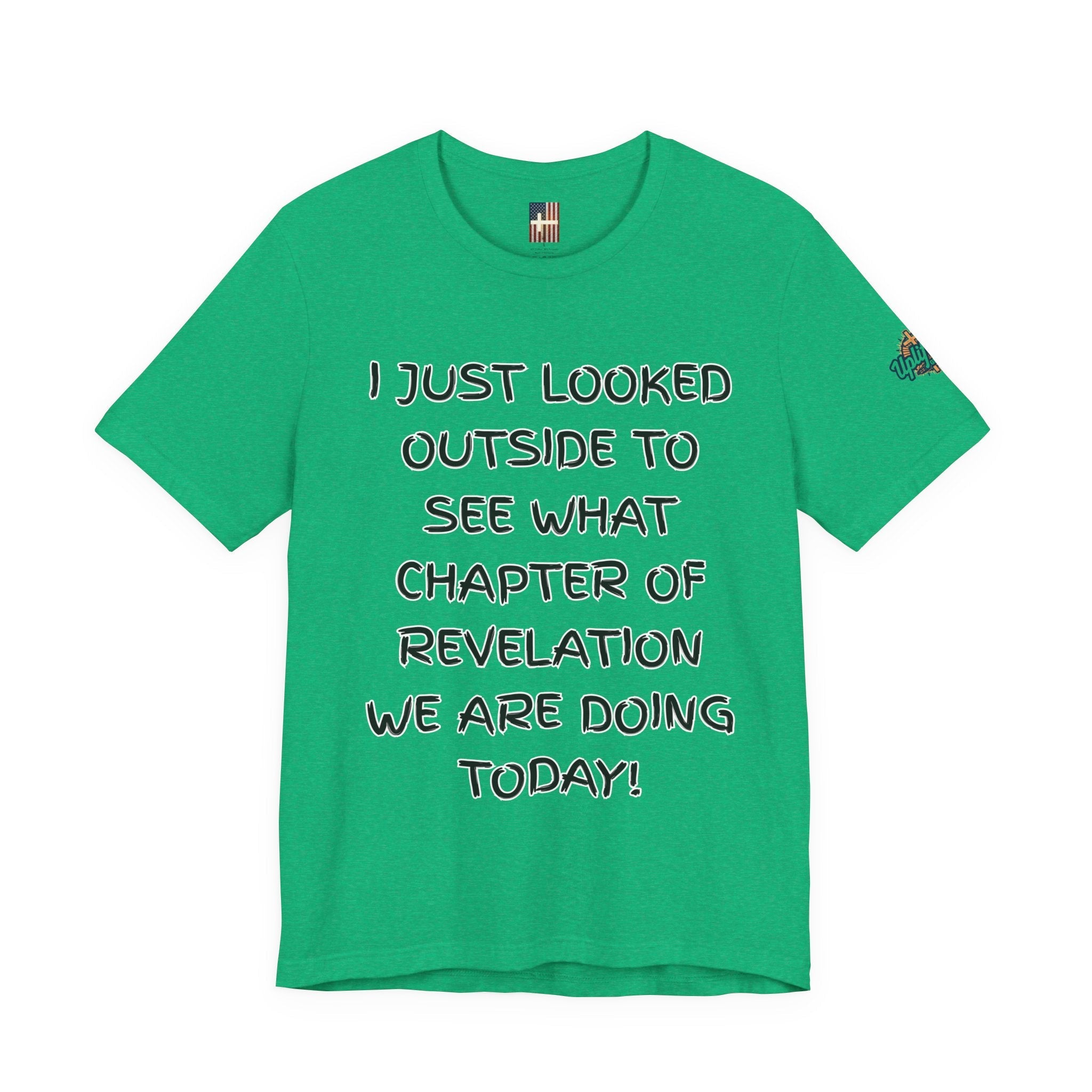 What Chapter of Revelation T-shirt – I Looked Outside My Window Christian T-shirt for End Times Humor & Faith Printify