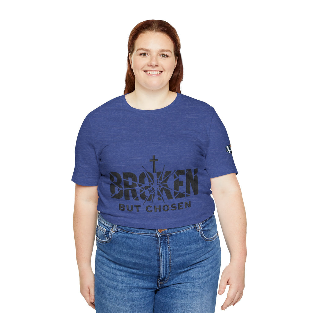 Broken But Chosen T-Shirt — Inspirational Faith Graphic Tee Printify
