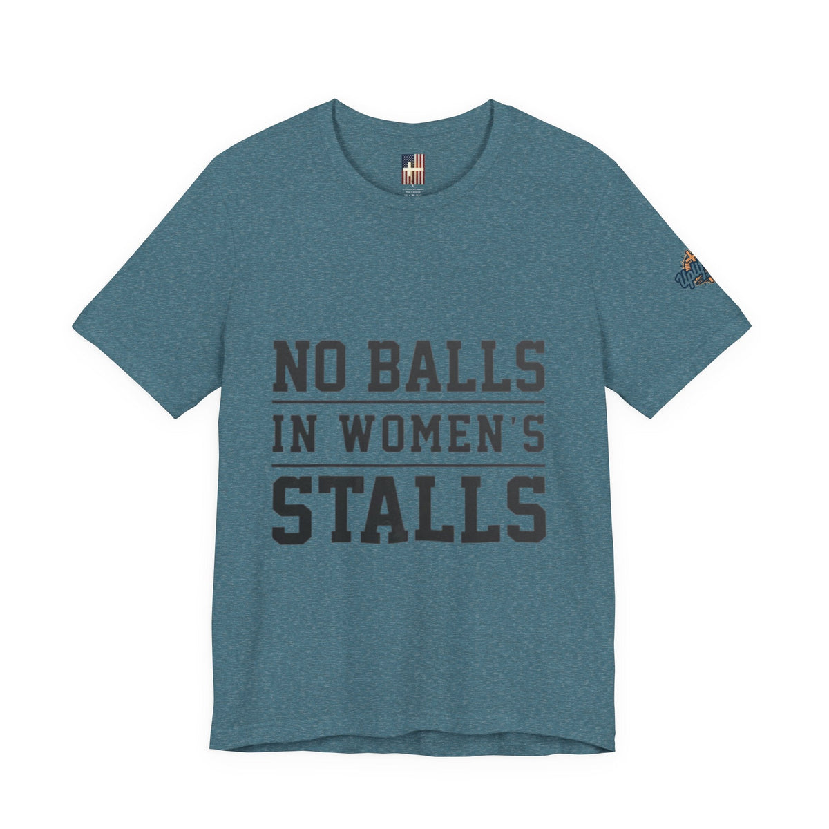 No Balls in Women's Stalls Statement T-Shirt Printify
