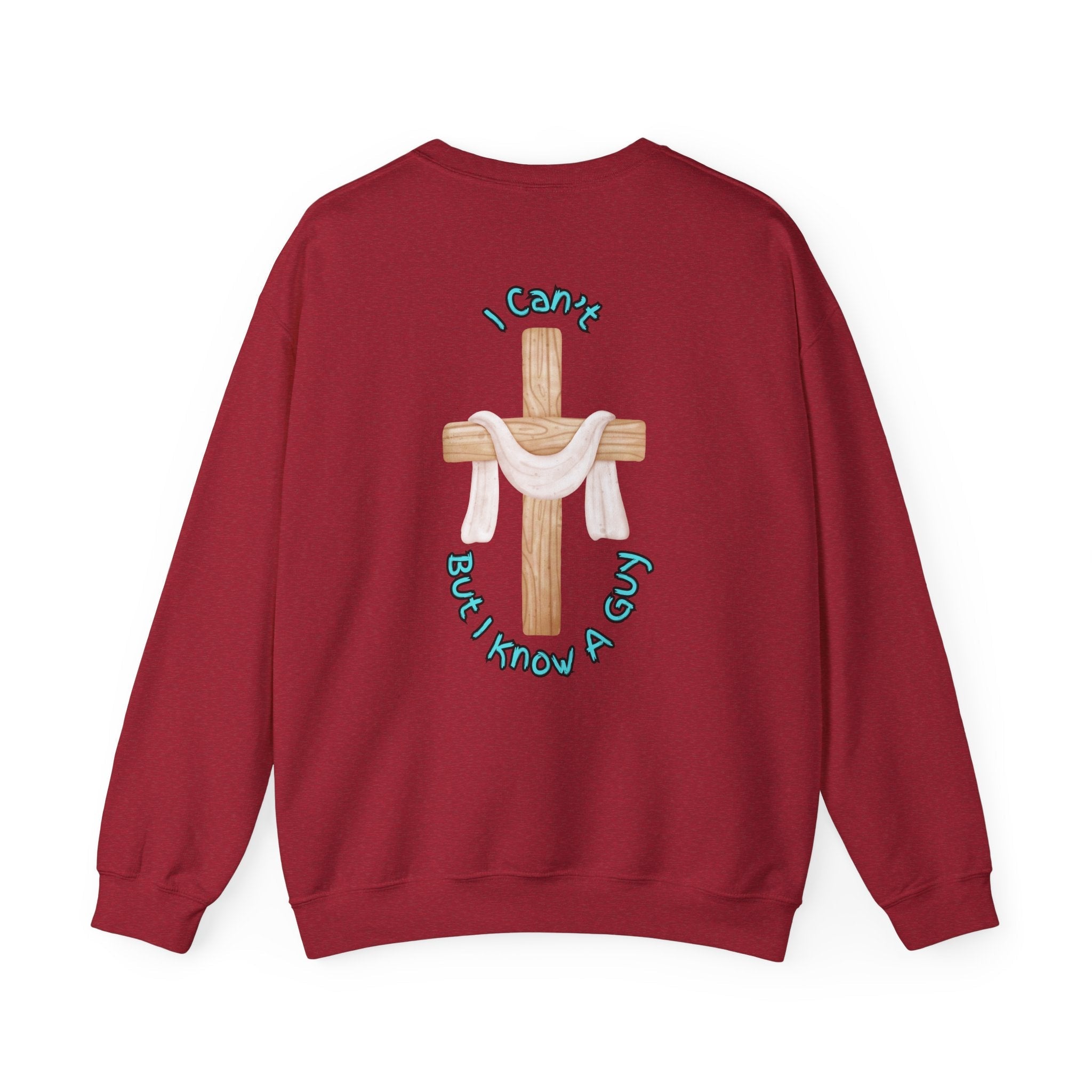 I Can’t, But I Know a Guy Sweatshirt – Jesus Cross Christian Sweatshirt for Cozy Faith Printify