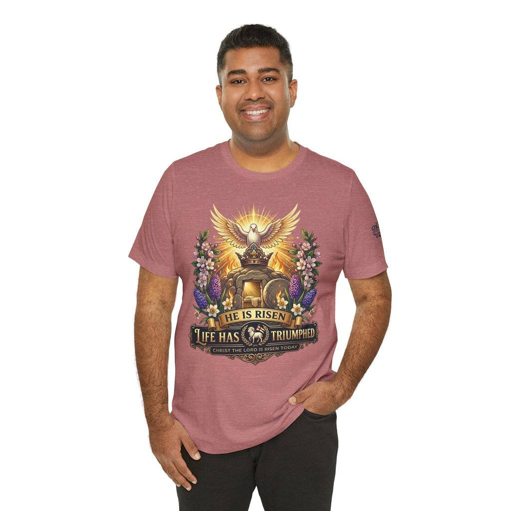 He Is Risen "Life Has Triumphed" T-Shirt — Easter Resurrection Christian Tee Printify