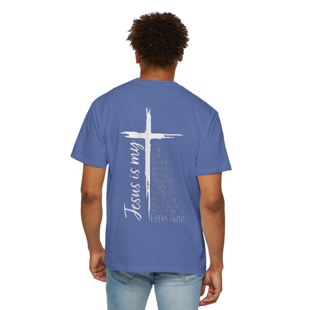 Jesus Is My Everything T-shirt – Cross List God King Lord Savior Christian T-shirt for Total Surrender Faith Printify