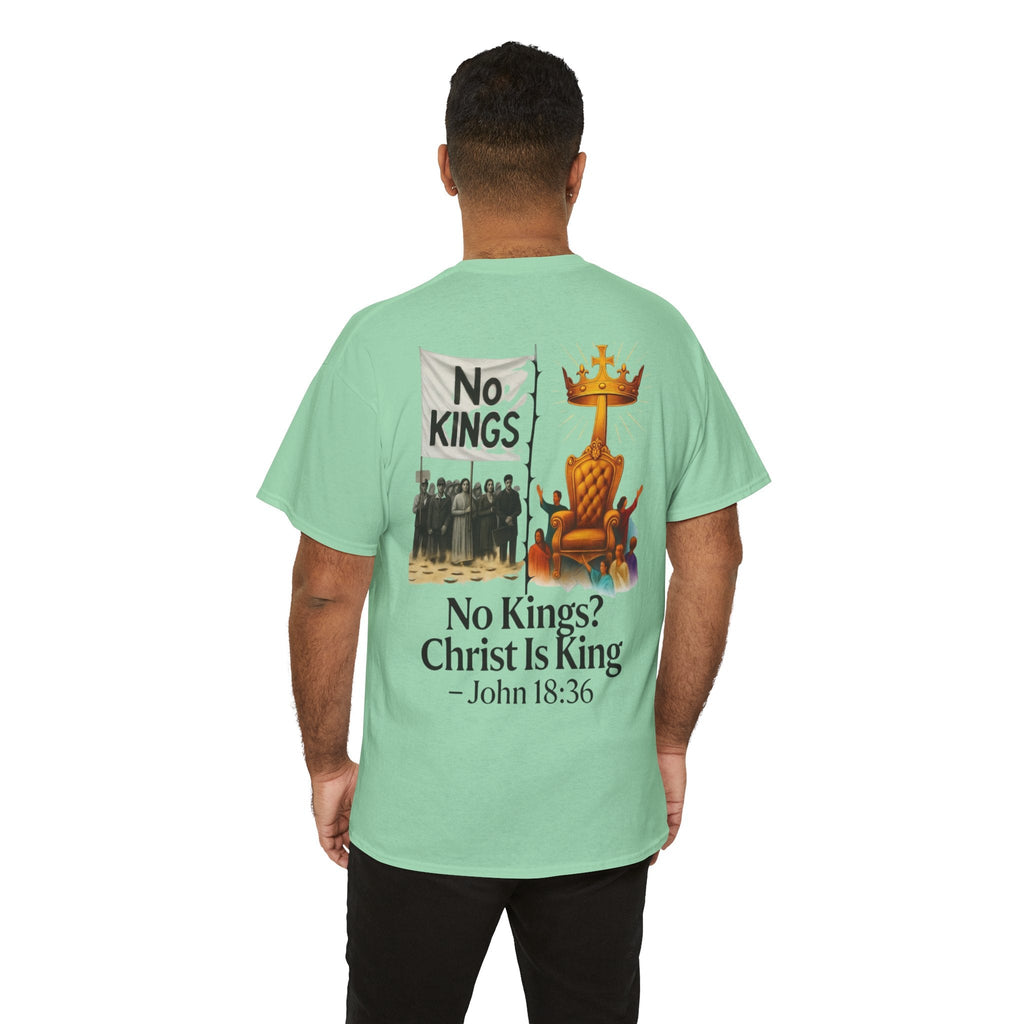 No Kings? Christ is King T-Shirt – Bold Christian Faith Tee for Devoted Believers Printify