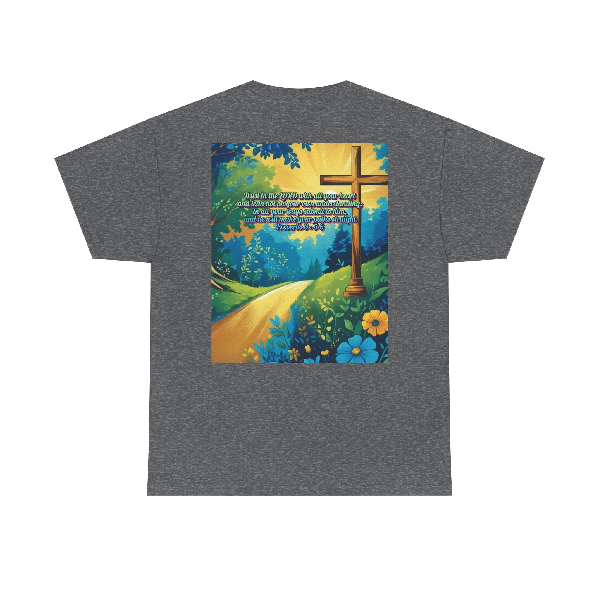 Trust in The Lord Proverbs 3:5-6 Biblical Design Unisex Heavy Cotton Tee Printify