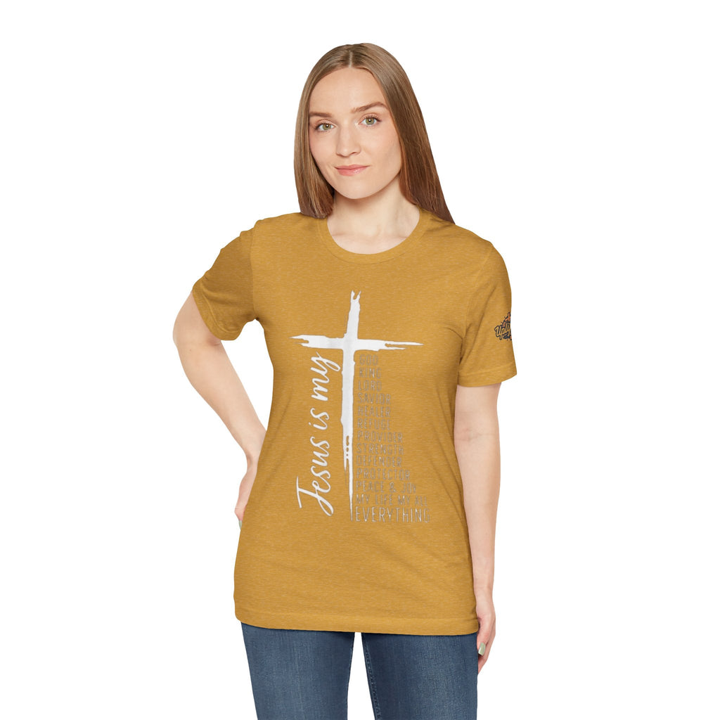 Jesus Is My Everything T-shirt – Cross List God King Lord Savior Christian T-shirt for Total Surrender Faith Printify