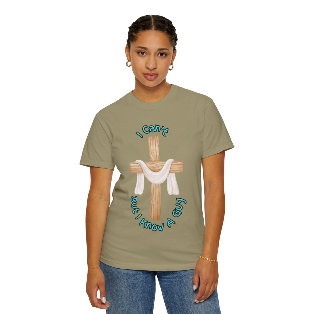 I Can’t, But I Know a Guy T-Shirt – Jesus Cross Christian Tee for Faithful Humor Printify