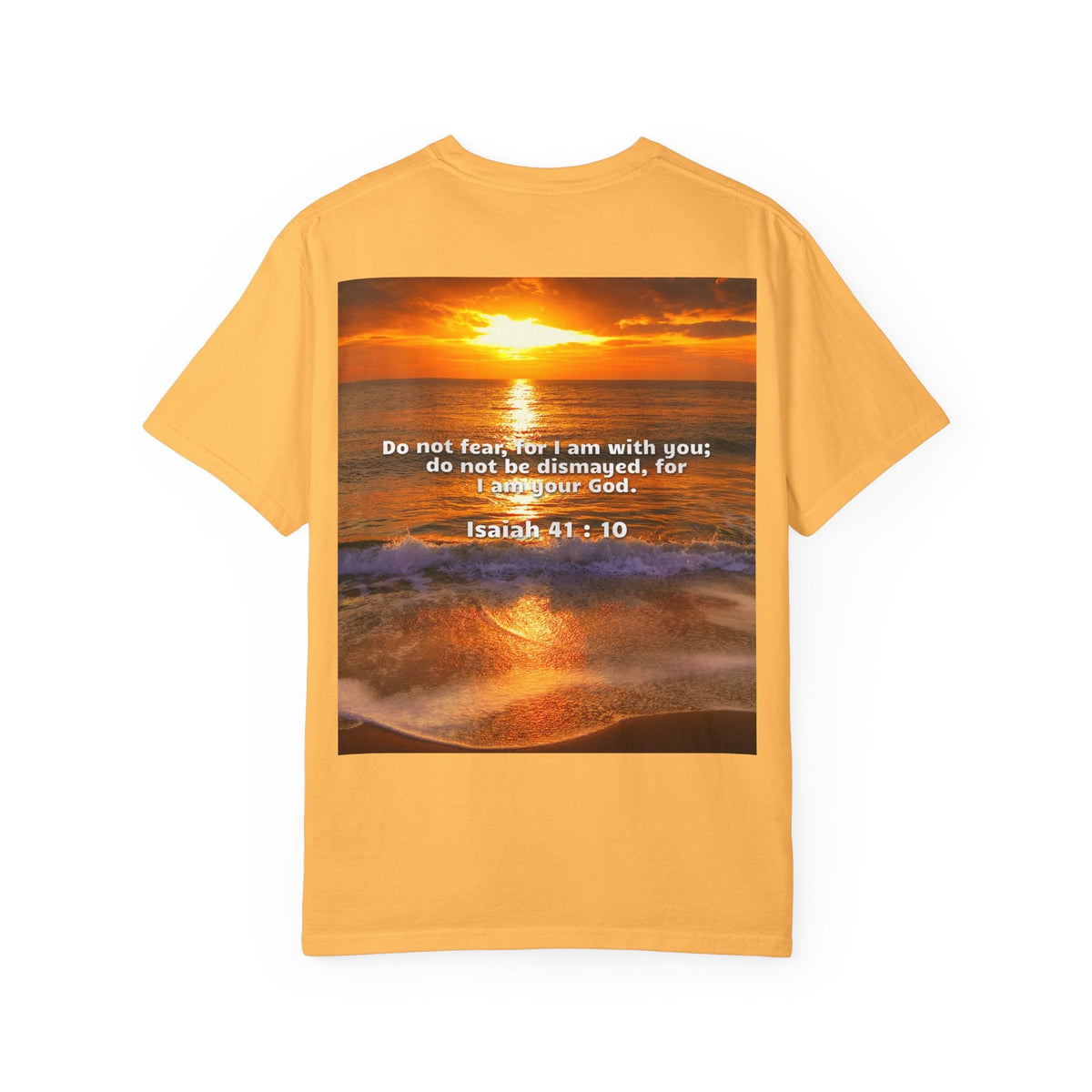 Bible Verse Unisex Garment-Dyed T-shirt - Isaiah 41 : 10 Printify