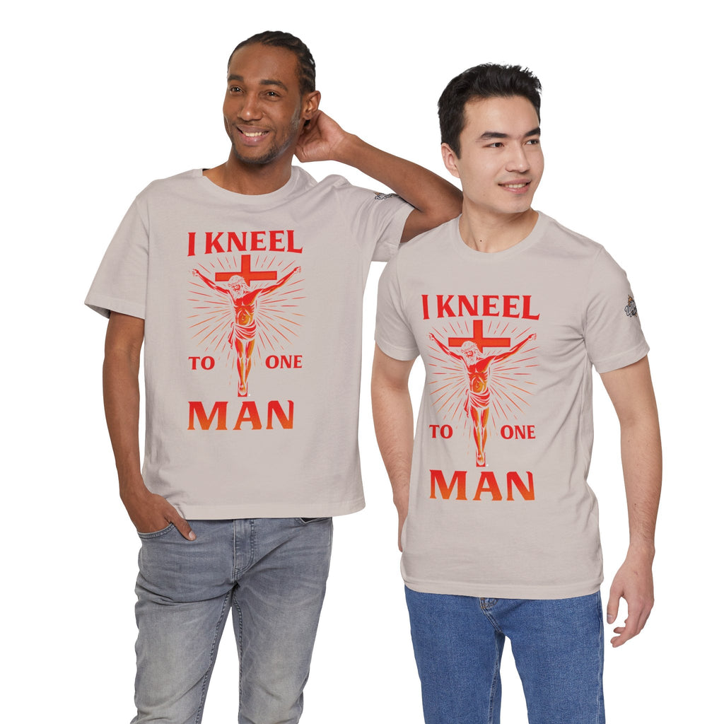 I Kneel to One Man T-shirt – Crucifixion Christian T-shirt for Unashamed Devotion & Bold Faith Printify