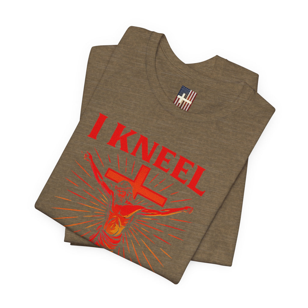 I Kneel to One Man T-shirt – Crucifixion Christian T-shirt for Unashamed Devotion & Bold Faith Printify