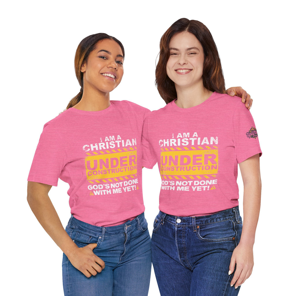 Christian Under Construction T-shirt | God Is Not Done With Me Yet T-shirt Printify