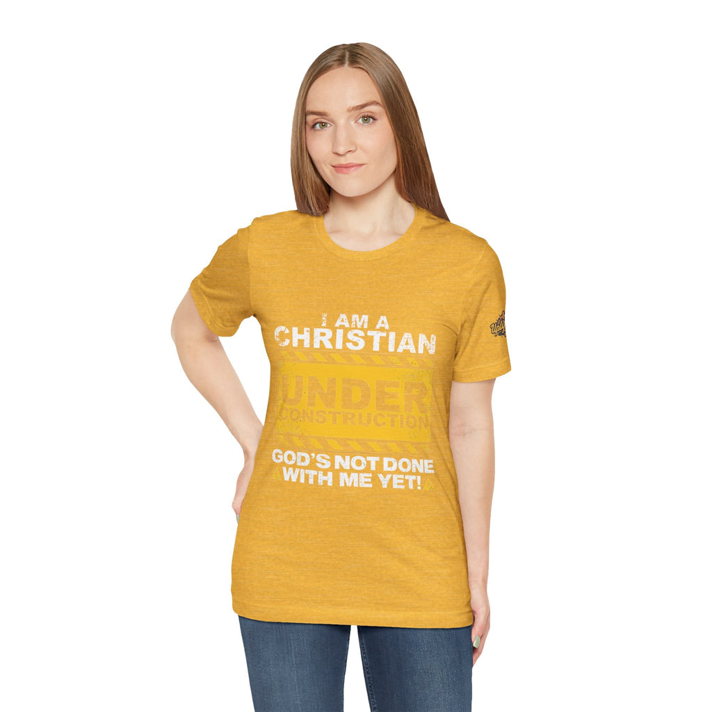 Christian Under Construction T-shirt | God Is Not Done With Me Yet T-shirt Printify