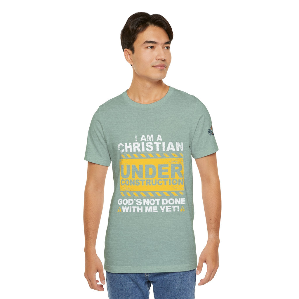 Christian Under Construction T-shirt | God Is Not Done With Me Yet T-shirt Printify