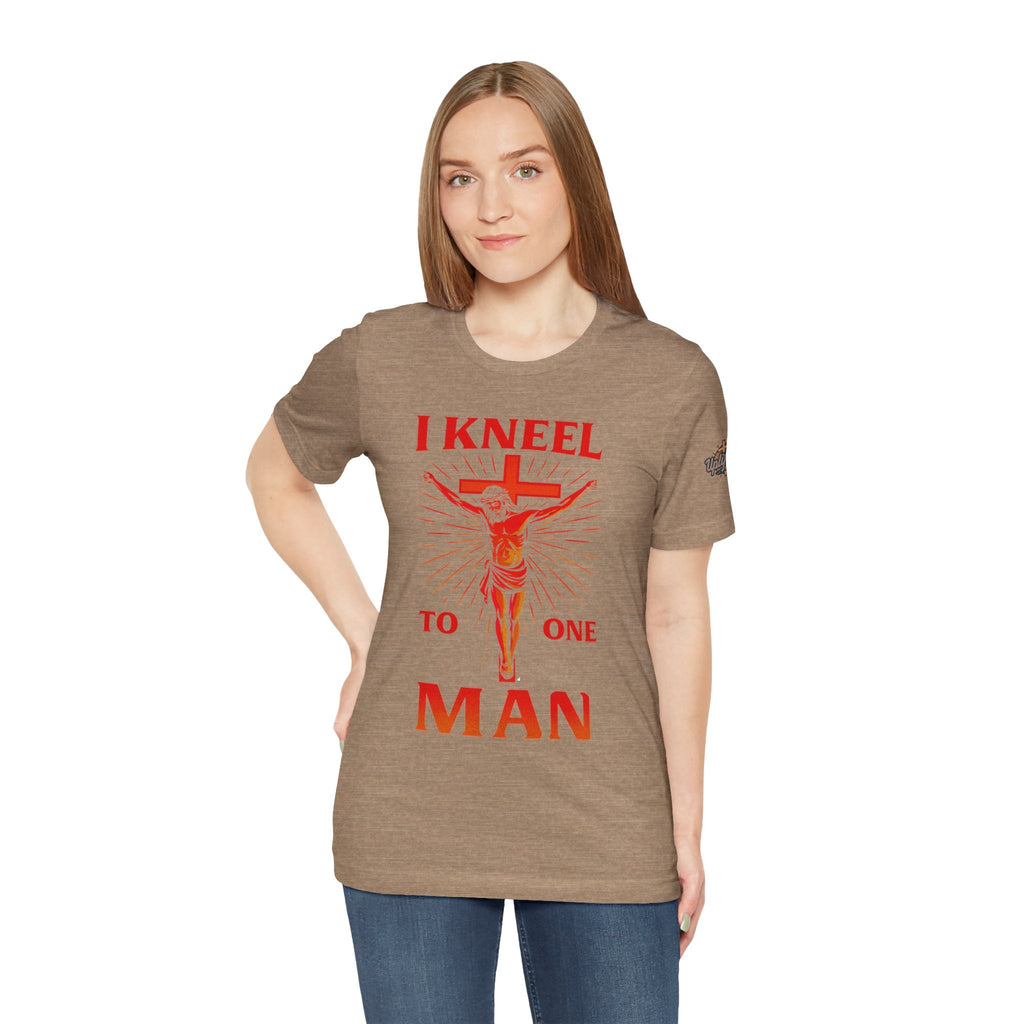 I Kneel to One Man T-shirt – Crucifixion Christian T-shirt for Unashamed Devotion & Bold Faith Printify