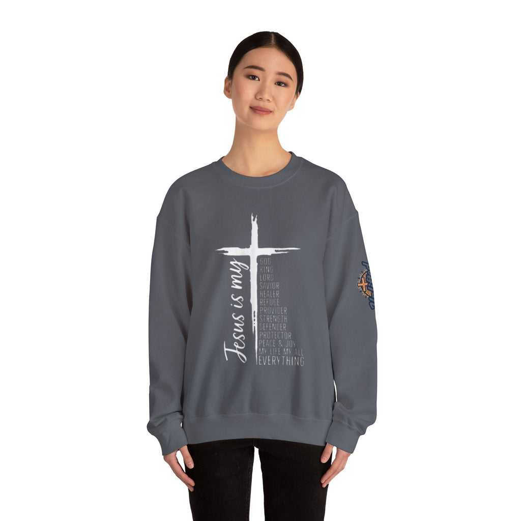 Jesus Is My Everything Sweatshirt – Cross List God King Lord Savior Christian Sweatshirt for Total Surrender Faith Printify