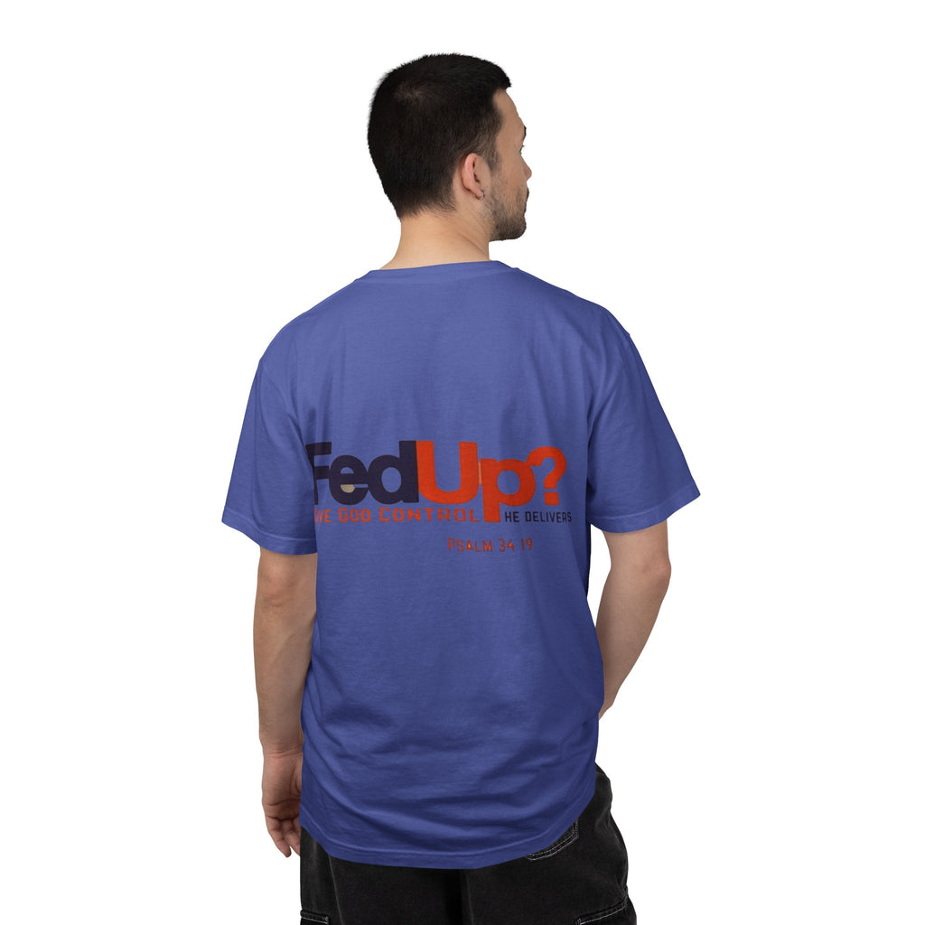 Fed Up? Give God Control, HE Delivers - Funny Christian T-shirt - Faith Parody T-shirt Printify