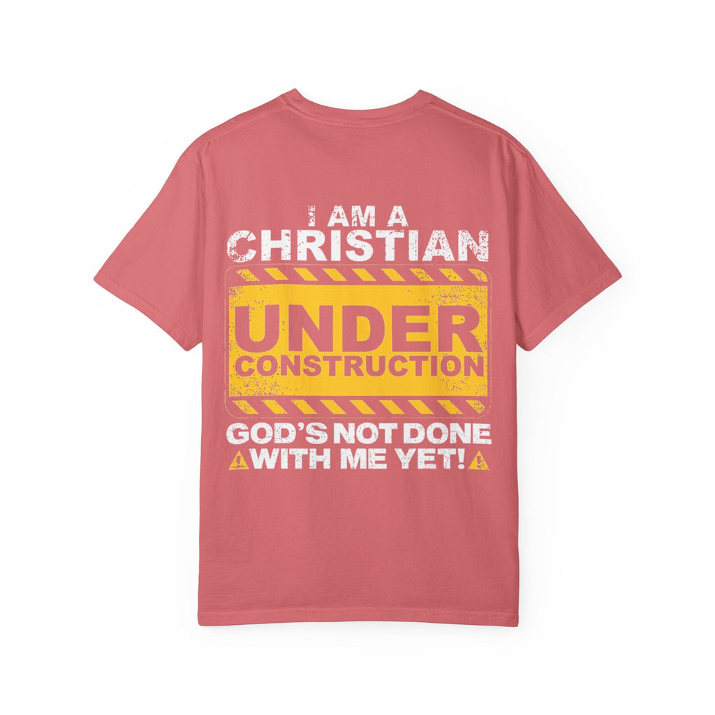 Christian Under Construction T-shirt | God Is Not Done With Me Yet T-shirt Printify