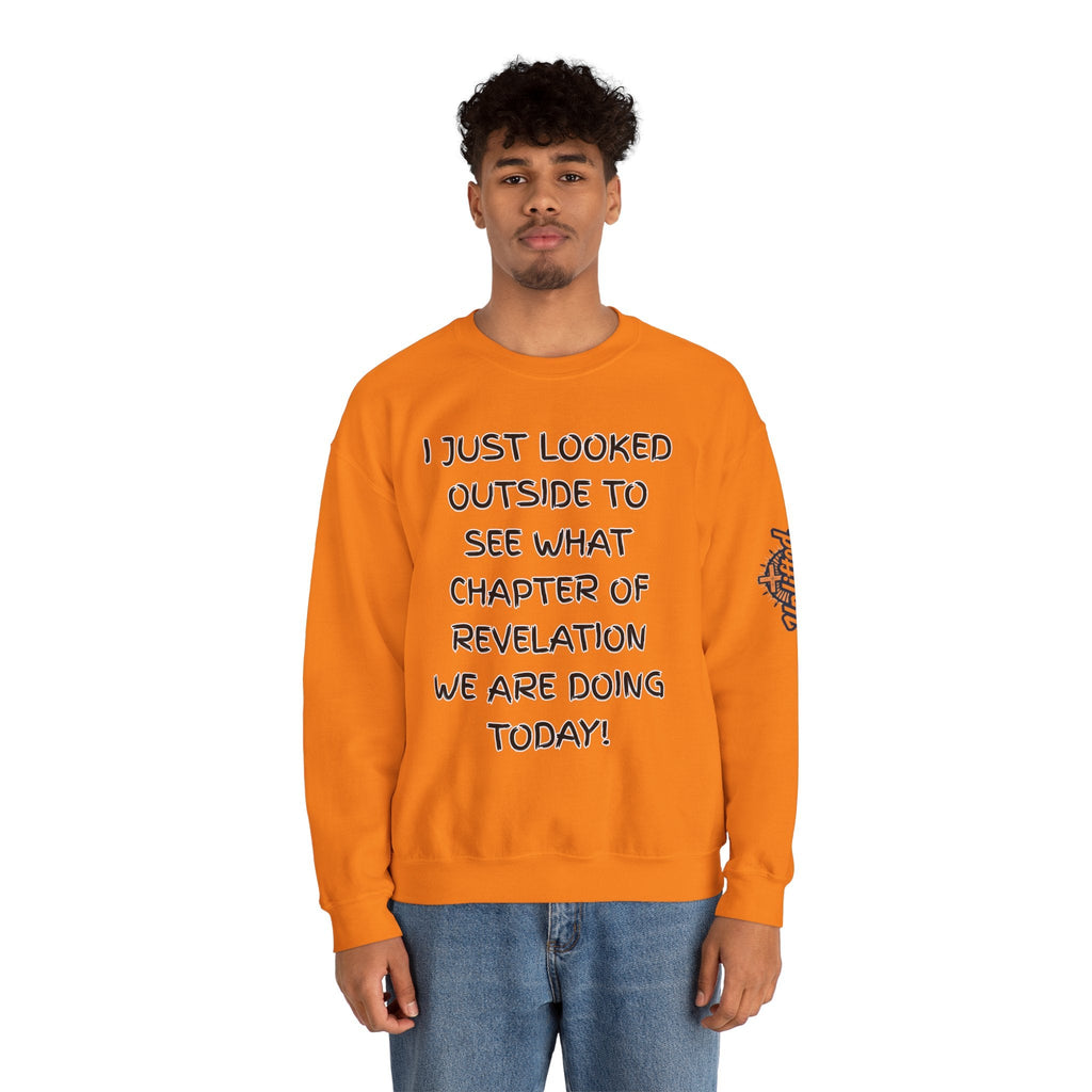 What Chapter of Revelation Sweatshirt – I Looked Outside My Window Christian Sweatshirt for End Times Humor & Faith Printify