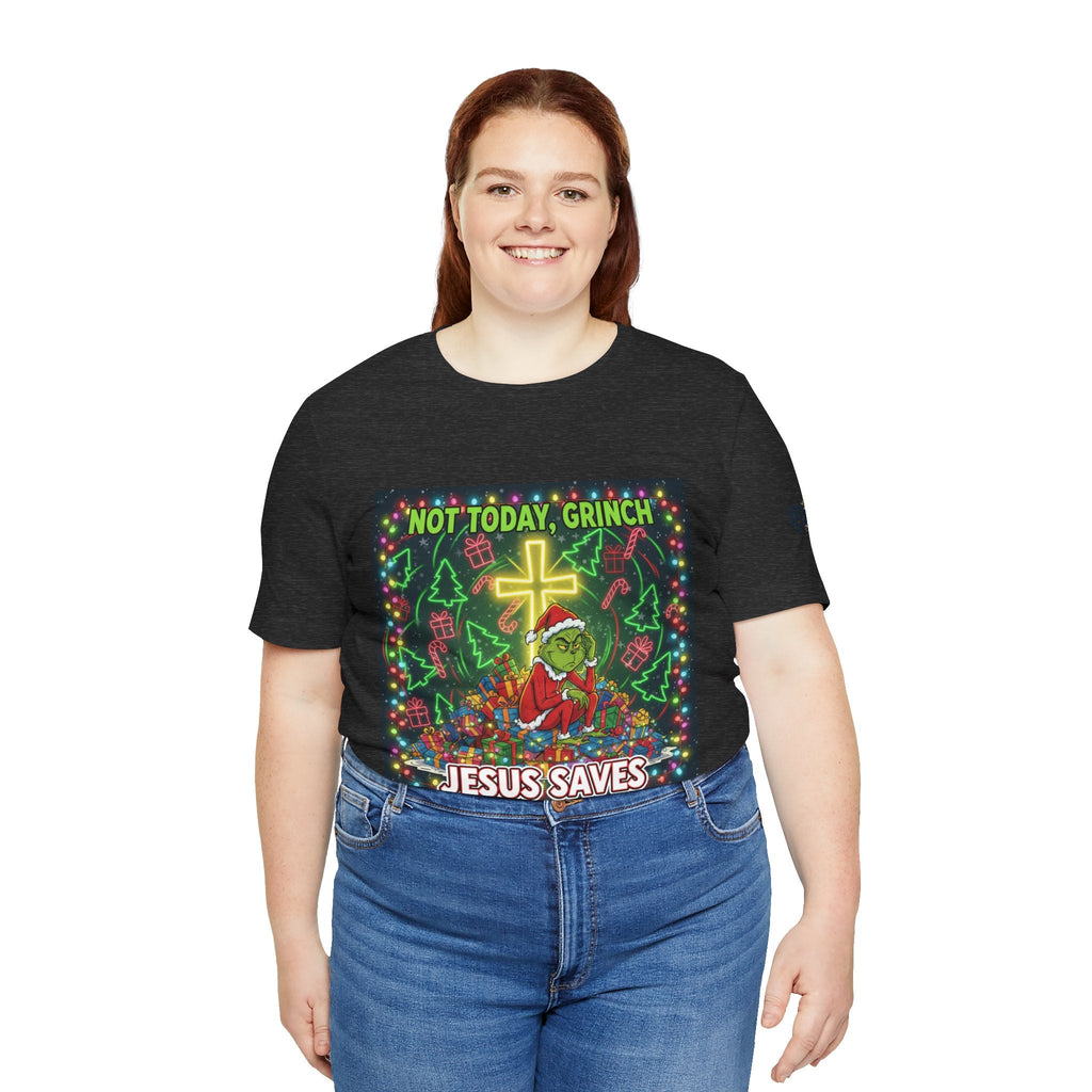 🎄 Not Today, Grinch – Jesus Saves | Funny Christian Christmas T-Shirt | Festive Green & Red Cartoon Style | Bold Faith Holiday Tee by Uplifted Gear Printify