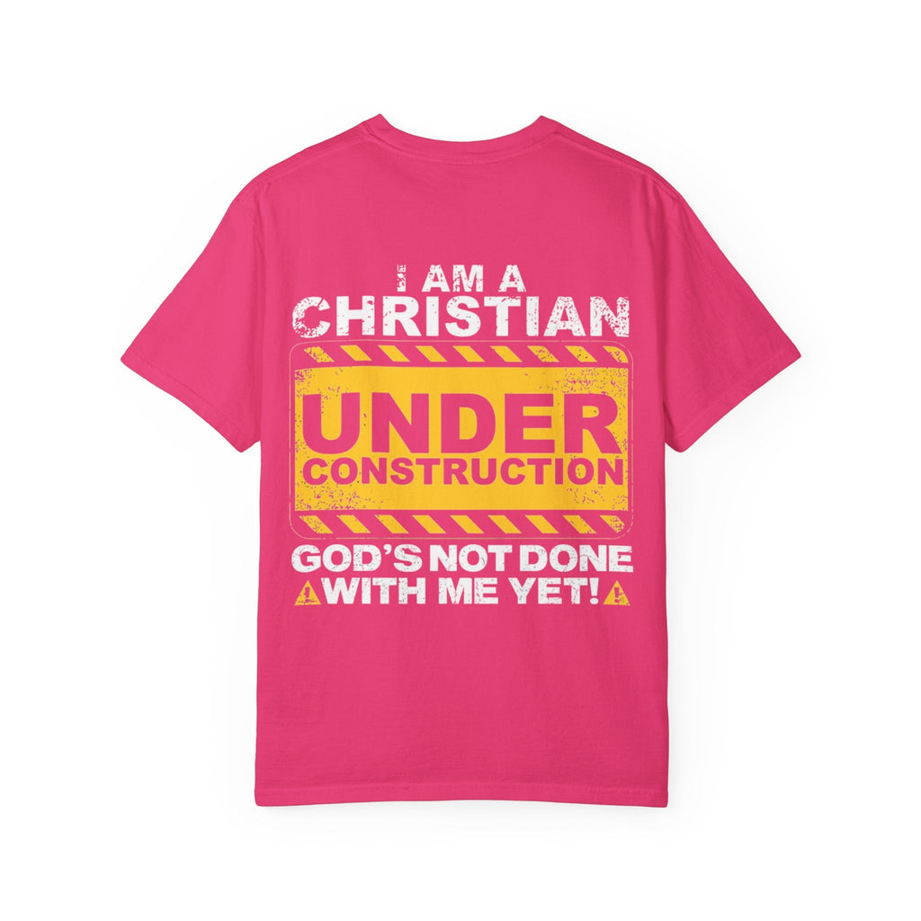 Christian Under Construction T-shirt | God Is Not Done With Me Yet T-shirt Printify