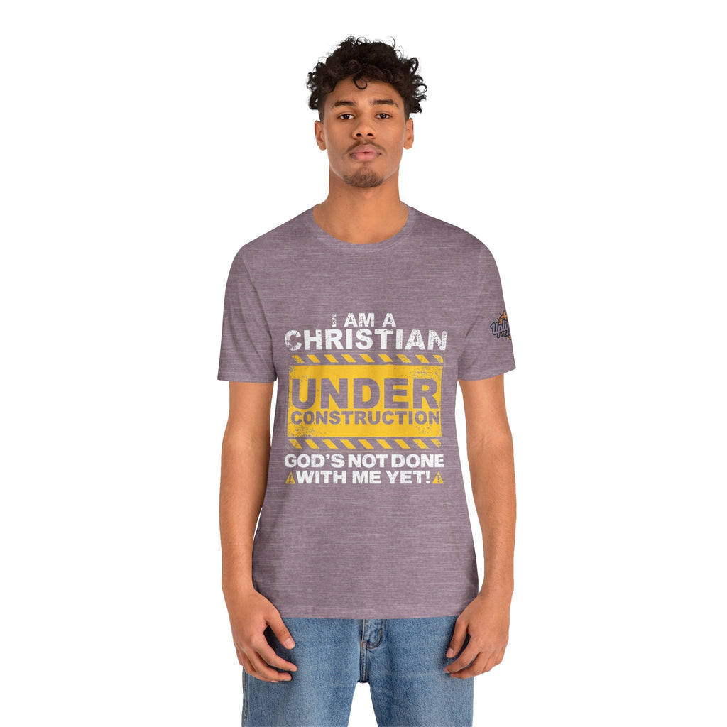 Christian Under Construction T-shirt | God Is Not Done With Me Yet T-shirt Printify